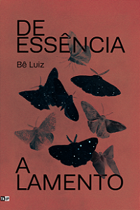 De essência a lamento - Bê Luiz