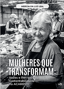 Mulheres Que Transformam - Márcia da Luz Leal