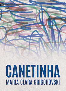 CANETINHA, de Maria Clara Grigorovski