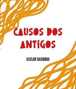 Causos dos antigos - Adelar Barbosa
