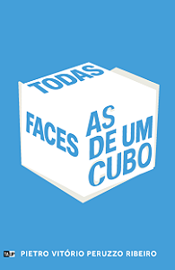 Todas as Faces de um Cubo - Pietro Vitório Peruzzo Ribeiro