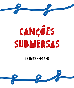 Canções Submersas - Thomas Brenner