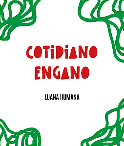 Cotidiano Engano - Luana Humana