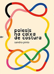 Poiesis Na Caixa de Costura - Sandra Pinto