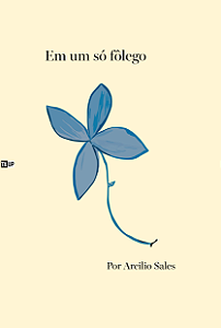 Livro EM UM SÓ FÔLEGO, de Arcílio Sales