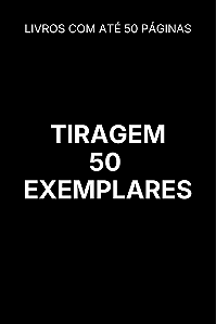 Impressão de Livro | Tiragem de 50 Exemplares até 50 Páginas