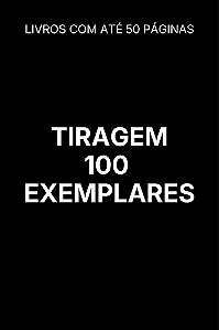 Impressão de Livro | Tiragem de 100 Exemplares até 50 Páginas