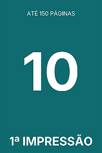 [150] TIRAGEM ADICIONAL 1ª IMPRESSÃO - 10 EXEMPLARES (LIVRO)
