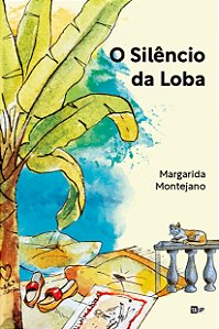 Livro O Silêncio da Loba, de Margarida Montejano