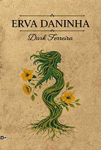 Erva Daninha, de Dark Ferreira