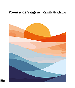Poemas de Viagem - Camila Marchioro