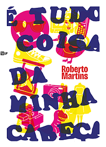É tudo coisa da minha cabeça - Roberto Martins