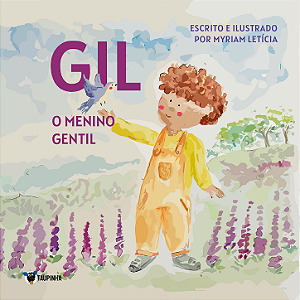 Gil, o menino gentil - Myriam Letícia