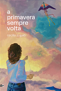 A primavera sempre volta - Cecília Zugaib