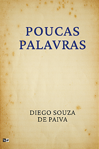 Poucas Palavras - Diego Souza de Paiva