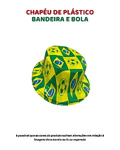 CHAPÉU DE PLÁSTICO BANDEIRA E BOLA - COPA DO MUNDO