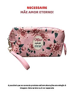 NECESSAIRE ROSA - MÃE AMOR ETERNO (DIA DAS MÃES)