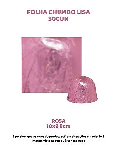 FOLHA CHUMBO 10x9,8cm LISA C/300UN - ROSA