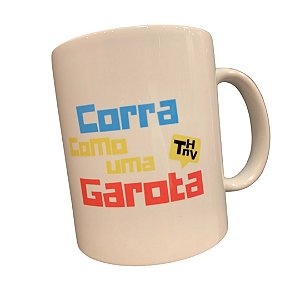 Caneca Corra Como Uma Garota