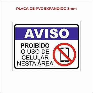 DUPLICADO - PLACA DE PVC - PROIBIDO USO DE CELULAR NESSA ÁREA