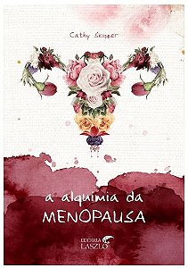 Livro A Alquimia da Menopausa - Editora Laszlo