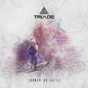 TRIADE - SOONER OR LATER - CD