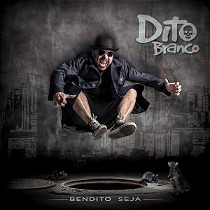DITO BRANCO - BENDITO SEJA - CD