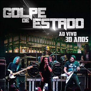 GOLPE DE ESTADO - AO VIVO 30 ANOS (DUPLO)