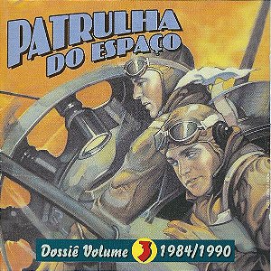 PATRULHA DO ESPAÇO - DOSSIE VOL. 3 (1984 / 1990)