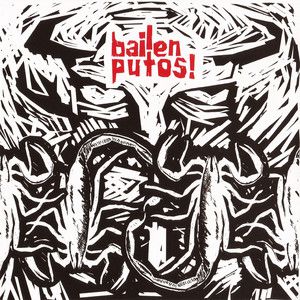 BAILEN PUTOS! - BAILEN PUTOS! - CD