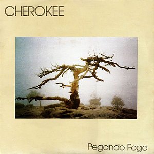CHEROKEE - PEGANDO FOGO - LP
