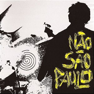 NÃO SÃO PAULO - NÃO SÃO PAULO VOL. 1 - LP