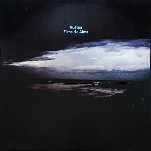 VULTOS - FILME DA ALMA - LP
