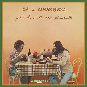 SÁ & GUARABYRA - PIRÃO DE PEIXE COM PIMENTA 1977