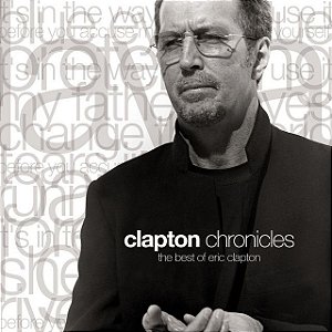ERIC CLAPTON - CHRONICLES THE BEST OF ERIC CLAPTON