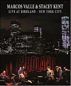 MARCOS VALLE & STACEY KENT - LIVE AT BIRDLAND NEW YORK CITY - DVD