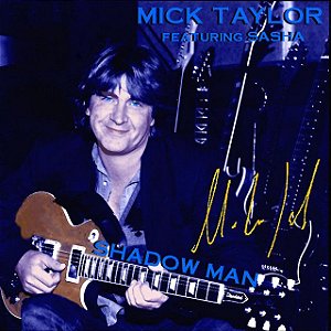 MICK TAYLOR - SHADOW MAN - CD
