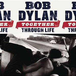 BOB DYLAN - TOGETHER THROUGH LIFE - CD