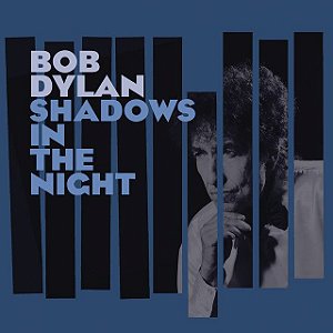 BOB DYLAN - SHADOWS IN THE NIGHT - CD