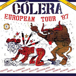 CÓLERA - EUROPEAN TOUR 87