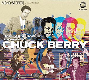 CHUCK BERRY - REELIN AND ROCKIN AND ROCKIN: THE VERY BEST OF - CD