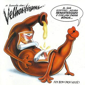 VELHAS VIRGENS - FOI BOM PRA VOCÊ? - CD