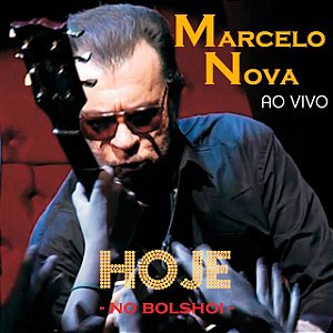 MARCELO NOVA - HOJE NO BOLSHOI - CD