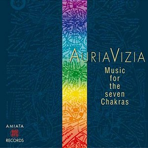 AURIA VIZIA - MUSIC FOR THE SEVEN CHAKRAS