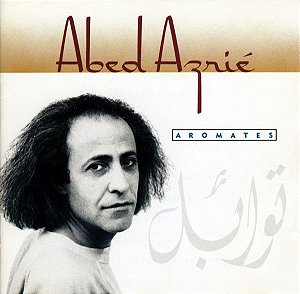 ABED AZRIÉ - AROMATES - CD