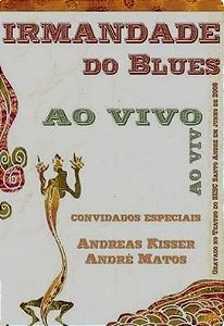 IRMANDADE DO BLUES - AO VIVO 2009 - DVD