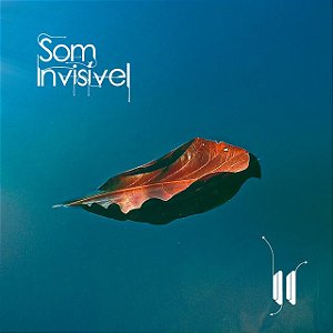 SOM INVISÍVEL - SOM INVISÍVEL II - CD