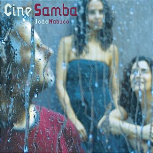 JOÃO NABUCO - CINE SAMBA - CD