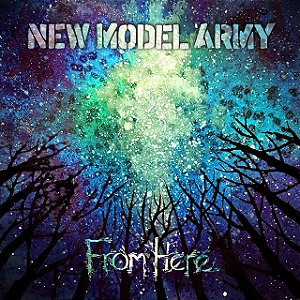 NEW MODEL ARMY - FROM HERE - CD