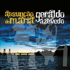 GERALDO AZEVEDO - ASSUNÇÃO DE MARIA - CD